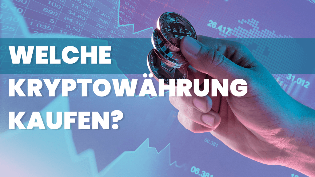 Welche Kryptowährung kaufen