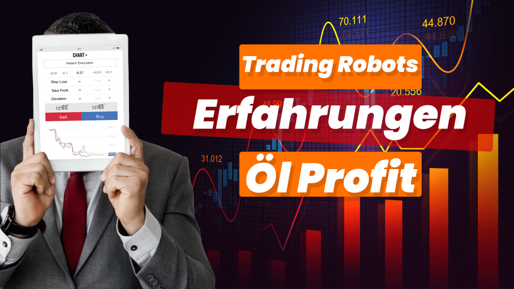 Trading Robots Erfahrungen Oil Profit