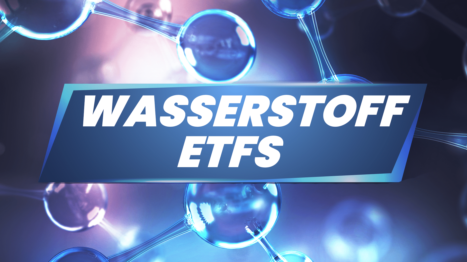 Wasserstoff ETFs