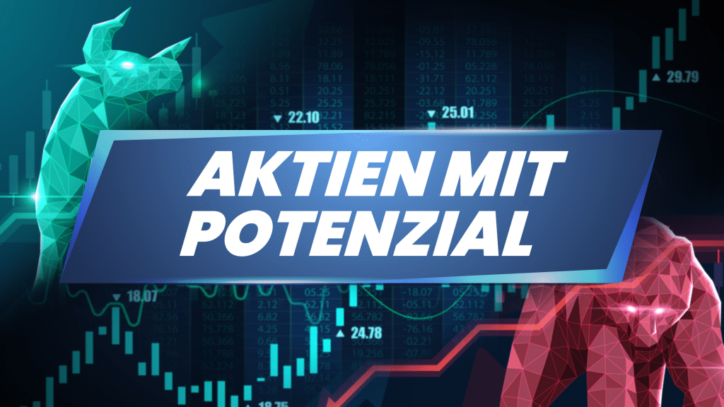 Aktien mit Potenzial