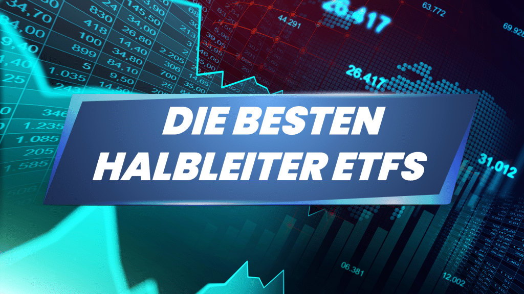 Die besten Halbleiter ETFs