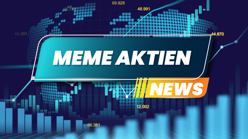 Meme Aktien News