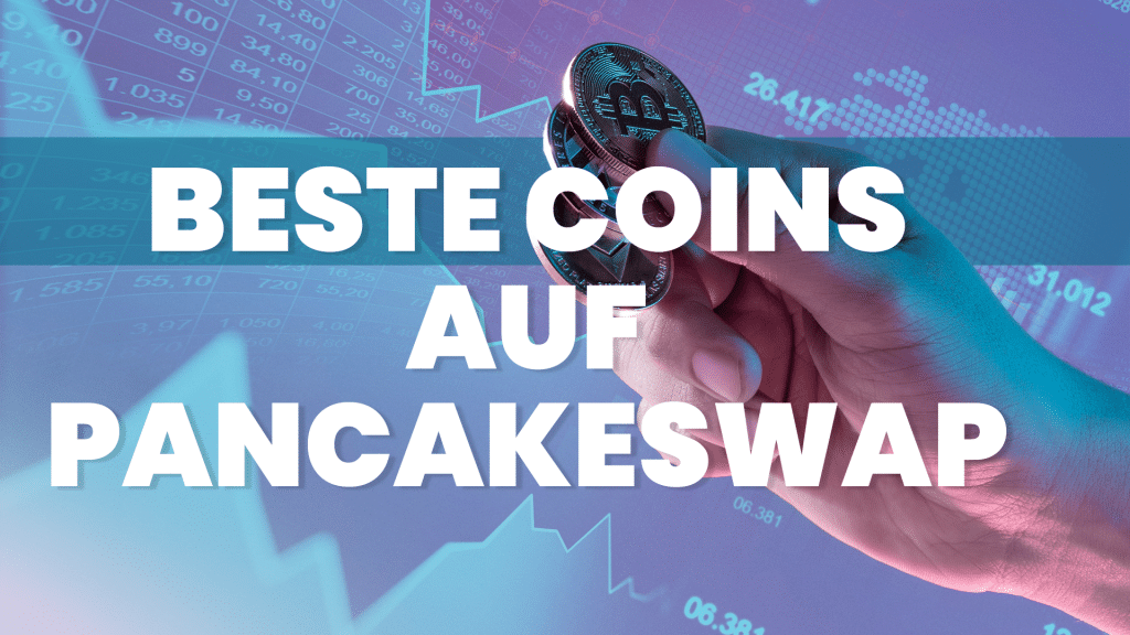 Beste Coins auf PancakeSwap