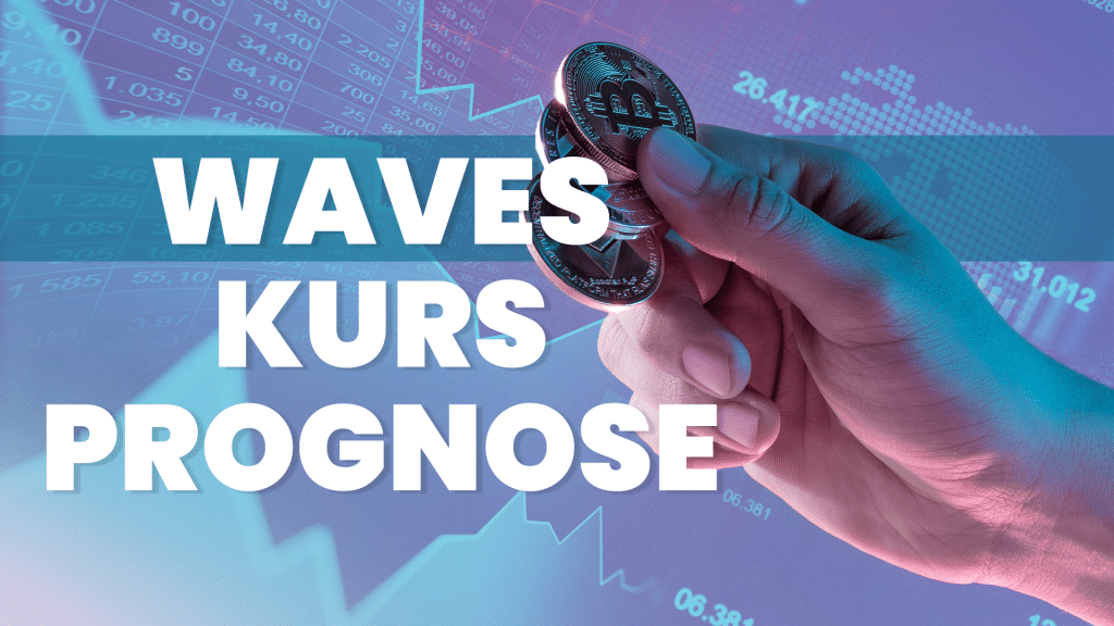 Waves Kurs Prognose