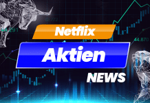 Netflix Aktie News