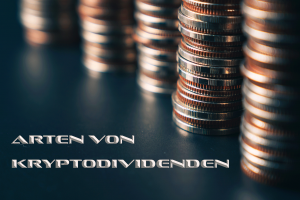 Arten-von-Kryptodividenden---Methoden-um-mit-Kryptowährungen-Dividenden-zu-verdienen