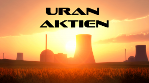 Uran-Aktien-kaufen-2022-Beste-Aktien-im-Vergleich