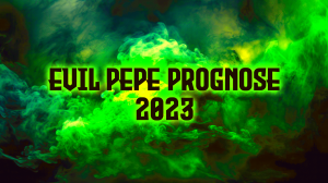 Evil-Pepe-Prognose-2023